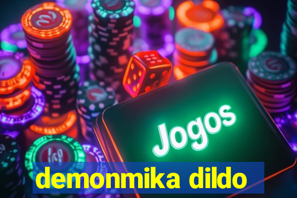 demonmika dildo